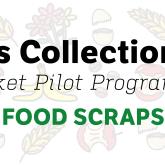Food Scraps Collection Pilot Program